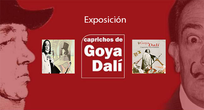 Exposición Goya y Dalí: Los Caprichos